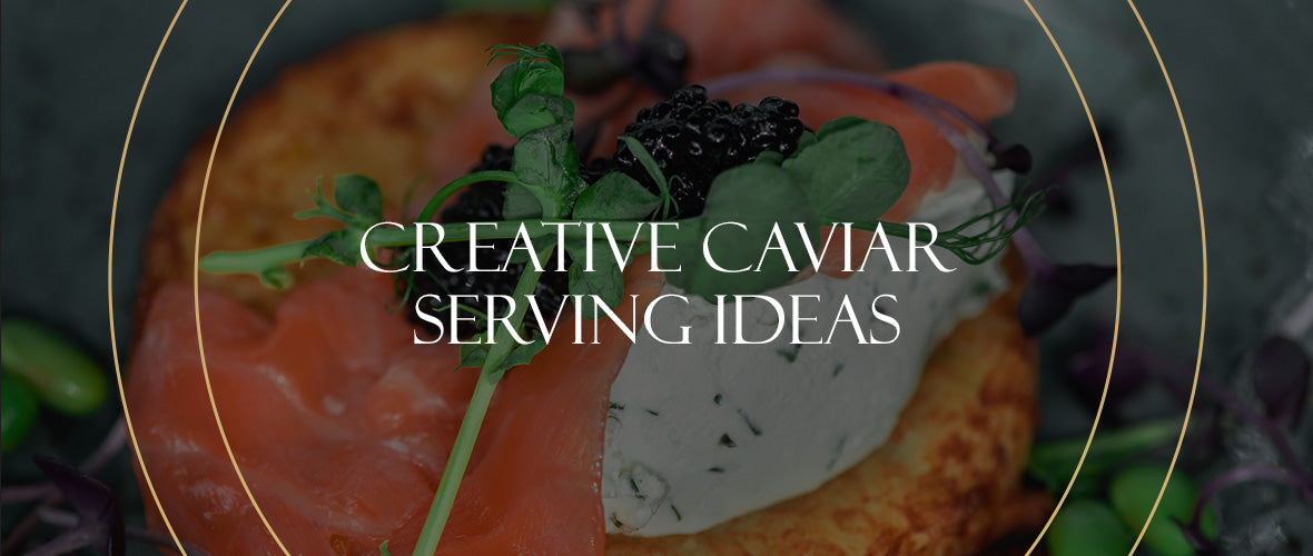 Creative Caviar Serving Ideas