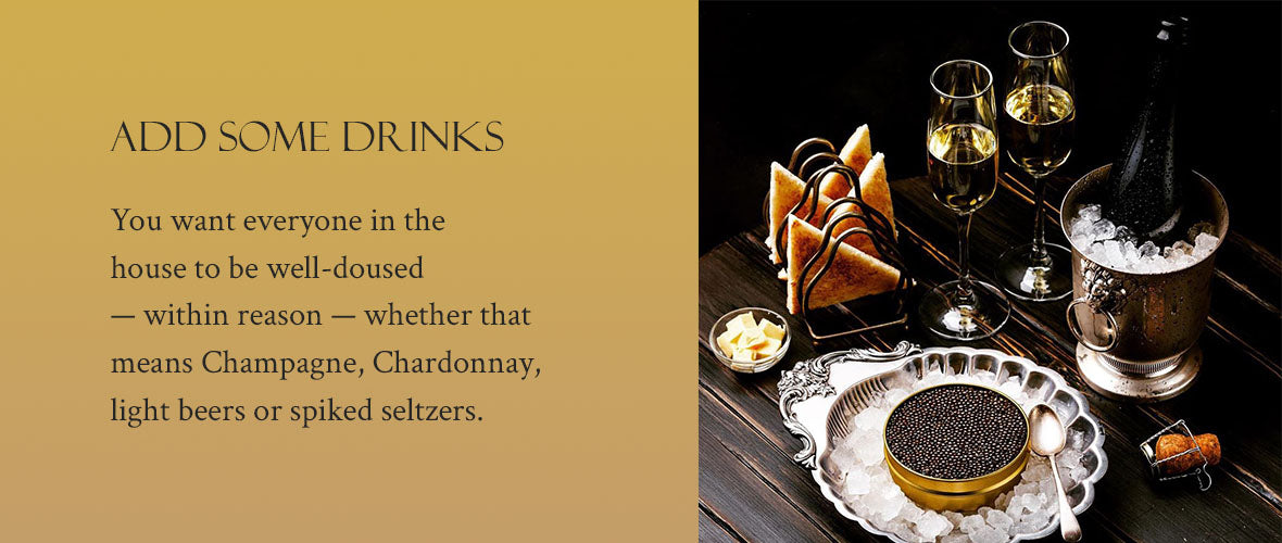 Add some drinks to your caviar celebration