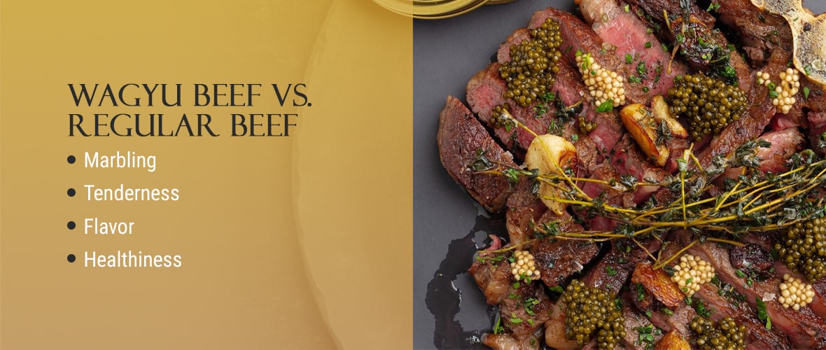 Wagyu Beef vs. Regular Beef