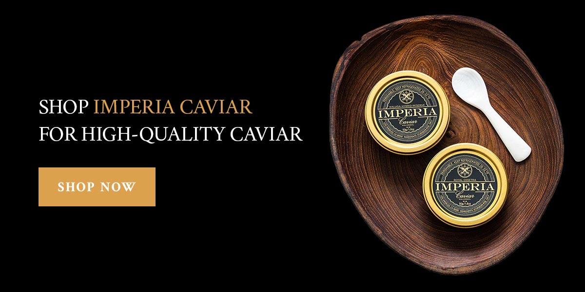 Shop Imperia Caviar for High-Quality Caviar