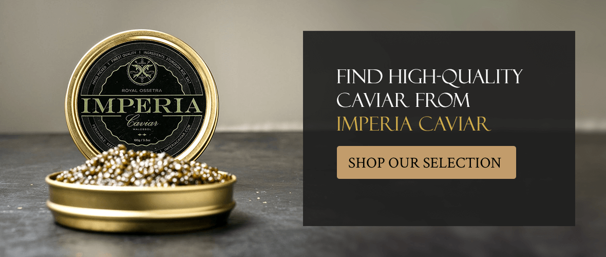 Find High-Quality Caviar From Imperia Caviar